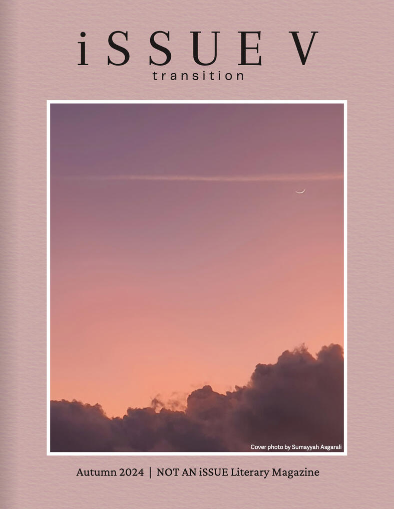 August 2024 issue 5, theme: transition. magazine cover with picture of pink and purple sky, photo by Sumayyah Asgarili